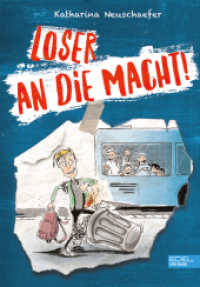 Loser an die Macht! (Band 1 der Loser-Reihe) (Loser an die Macht! 1) （1. Auflage. 2021. 272 S. 210.00 mm）