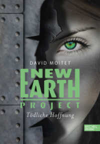 New Earth Project : Tödliche Hoffnung (Edel Kids Books) （2. Aufl. 2020. 304 S. 210.00 mm）