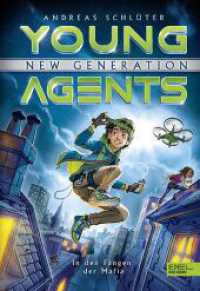 Young Agents - New Generation (Band 1) - In den Fängen der Mafia : Spannende Agenten-Abenteuer für Jungen und Mädchen ab 11 Jahren (Young Agents - New Generation 1) （2. Aufl. 2020. 272 S. 215.00 mm）