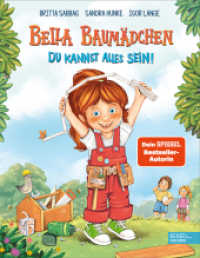Bella Baumädchen : Du kannst alles sein! (Edel Kids Books) （1. Auflage. 2022. 32 S. 12 Abb. 293.00 mm）