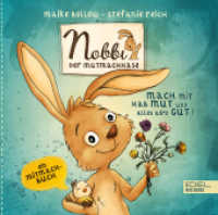 Nobbi, der Mutmachhase (Band 3) - mach mit, hab Mut und alles wird gut! : Ein lustiges Mitmachbuch zum Schütteln, Pusten und Kitzeln für Kinder ab 4 Jahren. Bilderbuch (Nobbi, der Mutmachhase 3) （1. Auflage. 2022. 32 S. 220.00 mm）