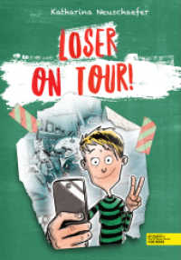 Loser on Tour! - Band 2 der Loser-Reihe : Lustiger Comic-Roman für Jungen ab 10 (Loser an die Macht! 2) （1. Auflage. 2022. 304 S. 215.00 mm）