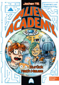 Alien Academy (Band 3) - zurück nach Hause : Humorvolles Action-Abenteuer über Freundschaft in einer fantastischen Welt ab 9 Jahren (Alien Academy 3) （1. Auflage. 2023. 232 S. 32 Abb. 215.00 mm）