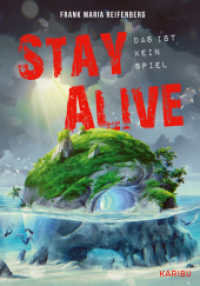 Stay Alive - das ist kein Spiel : Ein actionreiches Gaming-Abenteuer ab 12 Jahren （1. Auflage. 2022. 320 S. 215.00 mm）