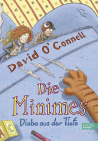 Die Minimes (Band 2) - Diebe aus der Tiefe : Witzig turbulente Abenteuergeschichte über Freundschaft und Mut ab 8 Jahren (Die Minimes 2) （1. Auflage. 2022. 240 S. 215.00 mm）