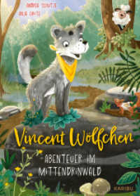 Vincent Wölfchen - Abenteuer im Mittendrinwald : Lustige Vorlesegeschichten über Freundschaft und Abenteuer ab 4 Jahren （1. Auflage. 2024. 112 S. 72 Abb. 243.00 mm）