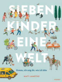 Sieben Kinder - eine Welt : Komm, ich zeige dir, wie ich lebe : Außergewöhnliches, behutsames Sachbilderbuch über kulturelle Vielfalt für Kinder ab 6 Jahren （1. Auflage. 2022. 56 S. 318.00 mm）