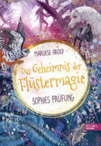 Das Geheimnis der Flüstermagie (Band 2) - Sophies Prüfung : Fantastisches Kinderbuch ab 10 für Mädchen über magische Tiere und erste Liebe (Das Geheimnis der Flüstermagie 2) （1. Auflage. 2023. 240 S. 4 Abb. 215.00 mm）
