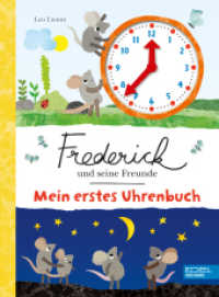 Frederick und seine Freunde - Mein erstes Uhrenbuch : Mit beweglichen Zeigern die Uhrzeit lernen ab 4 Jahre. Bilderbuch (Frederick und seine Freunde) （1. Auflage. 2022. 12 S. 285.00 mm）