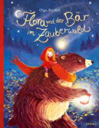 Flora und der Bär im Zauberwald : Ein magisches Bilderbuchmärchen für Kinder ab 4 Jahren （1. Auflage. 2023. 32 S. 26 Abb. 293.00 mm）