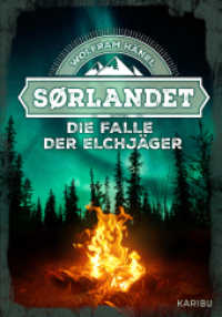 Sørlandet - Die Falle der Elchjäger : Spannender Abenteuerroman ab 11 Jahren über das Überleben in der Wildnis (Edel Kids Books) （1. Auflage. 2023. 192 S. 7 Abb. 215.00 mm）