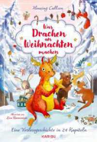 Was Drachen an Weihnachten machen - Eine Vorlesegeschichte in 24 Kapiteln : Adventskalender zum Vorlesen （1. Auflage. 2024. 112 S. 125 Abb. 243.00 mm）
