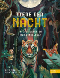 Tiere der Nacht - Wildes Leben in der Dunkelheit : Spannendes Sachbilderbuch über nachtaktive Tiere ab 4 Jahren (Edel Kids Books) （1. Auflage. 2023. 32 S. 14 Abb. 293.00 mm）