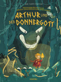 Professor Blausteins höchst ungewöhnliche Vorfahren - Arthur und der Donnergott (Professor Blausteins höchst ungewöhnliche Vorfahren 1) （1. Auflage. 2023. 56 S. 48 Abb. 243.00 mm）
