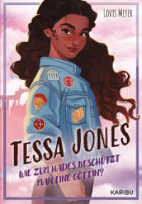 Tessa Jones (Band 1) - Wie zum Hades beschützt man eine Göttin? : Abenteuer mit griechischen Göttern und einer starken weiblichen Hauptfigur ab 11 （1. Auflage. 2024. 272 S. 8 Abb. 215.00 mm）