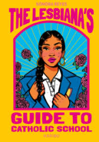 The Lesbiana's Guide to Catholic School : Wild, witzig, eindringlich - preisgekrönter Jugendbuch-Roman über Familie und Identität （1. Auflage. 2025. 400 S. 215.00 mm）