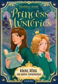 Princess Mysteries - Krone, Küsse und andere Katastrophen : Mystische Freundschaftsgeschichte ab 10 Jahren über die erste Liebe (Princess Mysteries 1) （1. Auflage. 2025. 240 S. 215.00 mm）