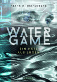 Water Game - Ein Netz aus Lügen : Ein hochspannender Polit-Thriller für Jugendliche ab 12 Jahren （1. Auflage. 2025. 320 S. 210.00 mm）