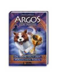 Argos von Arassis - Die Suche nach dem magischen Pokal (Arassis-Saga 2) （2018. 128 S. 17 cm）