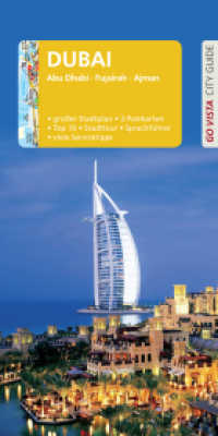 GO VISTA: Reiseführer Dubai : Mit Abu Dhabi， Fujairah， Ajman - Mit Faltkarte und 3 Postkarten (Go Vista City Guide)