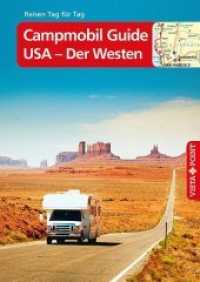 Campmobil Guide USA - Der Westen - VISTA POINT Reiseführer Reisen Tag für Tag : Die schönsten Touren durch den Westen der USA (Reisen Tag für Tag) （2021. 368 S. 21 cm）