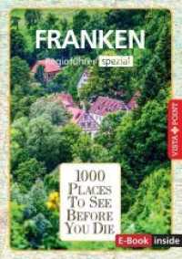 1000 Places-Regioführer Franken : Regioführer spezial (E-Book inside) (1000 Places To See Before You Die) （2022. 210 S. mit zahlreichen vierfarbigen Abbildungen, mit herausnehmb）