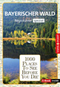 Reiseführer Bayerischer Wald. Regioführer inklusive Ebook. Ausflugsziele, Sehenswürdigkeiten, Restaurants & Hotels uvm. (1000 Places To See Before You Die) （2022. 216 S. mit zahlreichen vierfarbigen Abbildungen, mit herausnehmb）