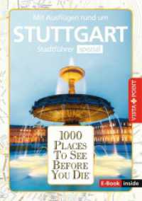 Reiseführer Stuttgart. Stadtführer inklusive Ebook. Ausflugsziele, Sehenswürdigkeiten, Restaurant & Hotels uvm. : 1000 Places To See Before You Die. Die besten Tipps & Highlights. Mit Stadtplan (1000 Places To See Before You Die) （2023. 208 S. 19 cm）