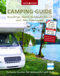 Camping-Guide : Roadtrips durch Süddeutschland & Alpenraum (1000 Places To See Before You Die) （2024. 350 Abb. 21 cm）