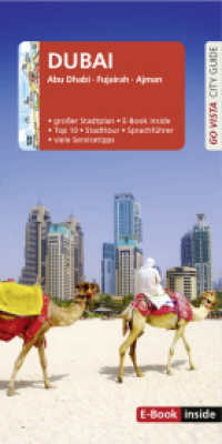 GO VISTA: Reiseführer Dubai : Mit Abu Dhabi, Fujairah, Ajman - Mit Faltkarte und Travel App inside (GO VISTA) （2025. 96 S. 86 Fotos, mit herausnehmbarer Faltkarte und E-Book inside.）