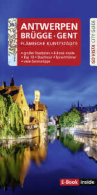 GO VISTA: Reiseführer Antwerpen · Brügge · Gent, m. 1 Karte : Mit Faltkarte und Travel App inside (Go Vista City Guide) （1. Auflage 2025. 2025. 96 S. mit herausnehmbarer Faltkarte. 21 cm）