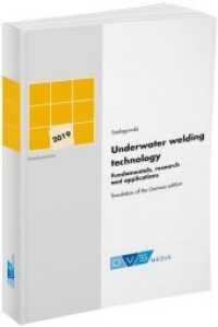 Underwater welding technology : Fundamentals, research and applications (English Edition 15) （1. Auflage 2019. 2019. 326 S. 263 Abb. 23.5 cm）