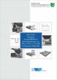 Lehrgang Kunststoffkleber für Rohrverbindungen aus PVC-U, PVC-C und ABS mit lösenden Klebstoffen : Teilnehmerunterlage DVS 2291 (Lehrmedien) （1. Auflage 2018. 2019. 104 S. 29.7 cm）