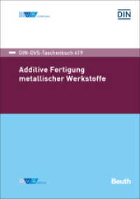 Additive Fertigung metallischer Werkstoffe : DIN-DVS Taschenbuch 419 (DIN DVS Taschenbücher 419) （1. Auflage 2023. 2023）