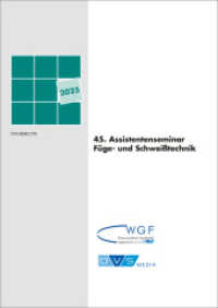 45. Assistentenseminar Füge- und Schweißtechnik : DVS-Berichte, Band: 400 (DVS Berichte Band 400) （1. Auflage 2025. 2025. 186 S. 210 cm）