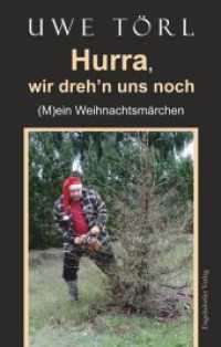 Hurra, wir dreh'n uns noch : (M)ein Weihnachtsmärchen （2017. 359 S.）