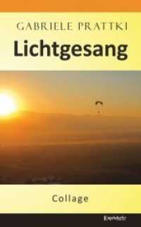 Lichtgesang : Collage （2017. 161 S. 194 mm）