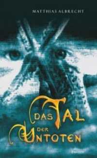 Das Tal der Untoten : Roman （2018. 370 S.）