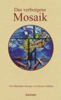 Das verborgene Mosaik : Ein Mittelalter-Roman （2018. 379 S.）