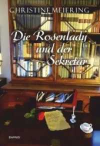 Die Rosenlady und der Sekretär （2018. 434 S.）
