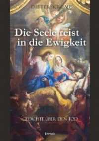 Die Seele reist in die Ewigkeit : Gedichte über den Tod （2018. 324 S.）
