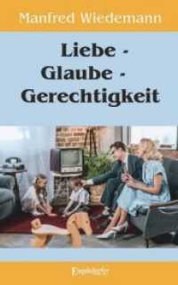 Liebe - Glaube - Gerechtigkeit （2018. 147 S.）