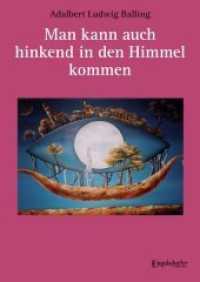 Man kann auch hinkend in den Himmel kommen （2018. 460 S. 209 x 147 mm）