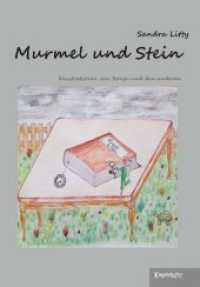 Murmel und Stein : Mit Illustrationen von Ronja und den anderen （2018. 81 S. zahlr. farb. u. sw. Abb.）