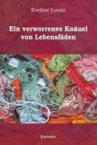Ein verworrenes Knäuel von Lebensfäden （2019. 185 S. 21 cm）