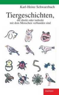 Tiergeschichten, die direkt oder indirekt mit dem Menschen verbunden sind : Für jung und alt （2019. 87 S. zahlr. sw. Abb. 19 cm）