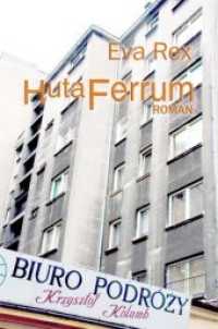 Huta Ferrum, Roman （2019. 175 S. 21 cm）