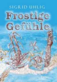 Frostige Gefühle （2019. 125 S. farb. Abb. 21 cm）