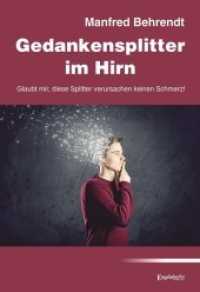 Gedankensplitter im Hirn : Glaubt mir, diese Splitter verursachen keinen Schmerz! （2019. 204 S. 21 cm）