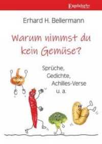 Warum nimmst du kein Gemüse? : Sprüche, Gedichte, Achilles-Verse u. a. （2019. 228 S. 17 cm）